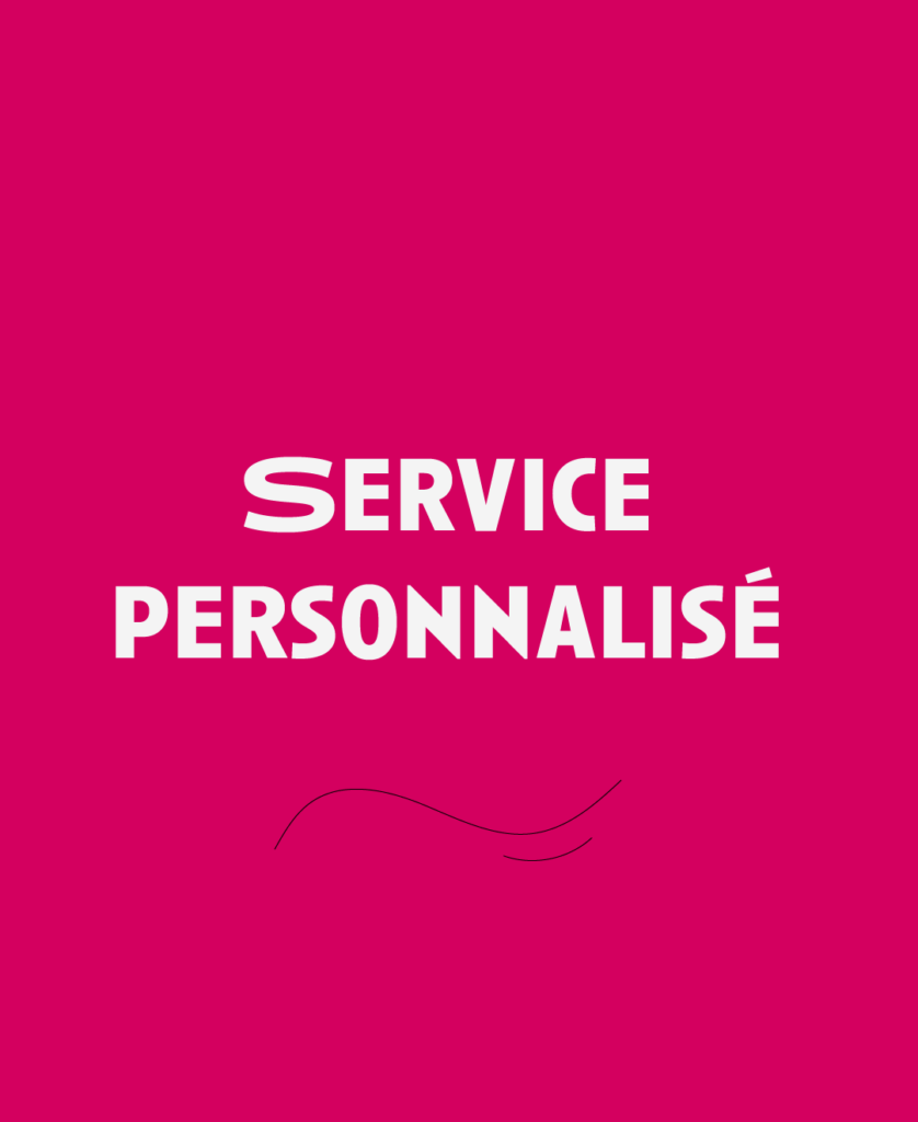 Service personnalisé