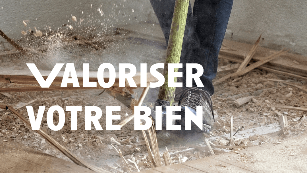 Valoriser votre bien